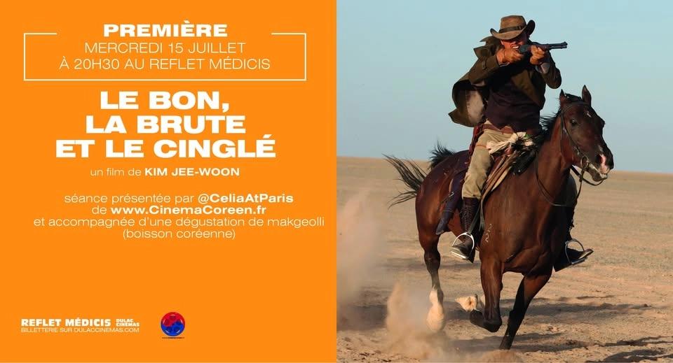 Le Bon, la Brute et le Cinglé 좋은 놈, 나쁜 놈, 이상한 놈 de KIM Jeewoon 김지운 en première @ Reflet Médicis