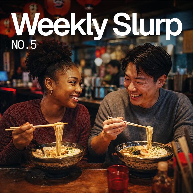 Weekly Slurp 5