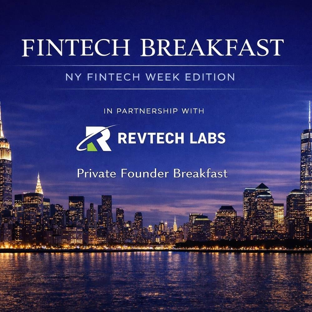 🗽NYC Fintech Week Founders Breakfast