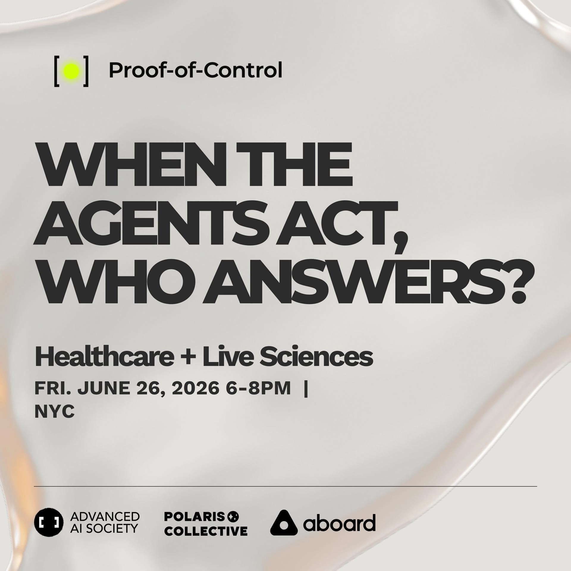 Proof-of-Control Salon: When the Agent Acts, Who Answers? Healthcare and Life Sciences