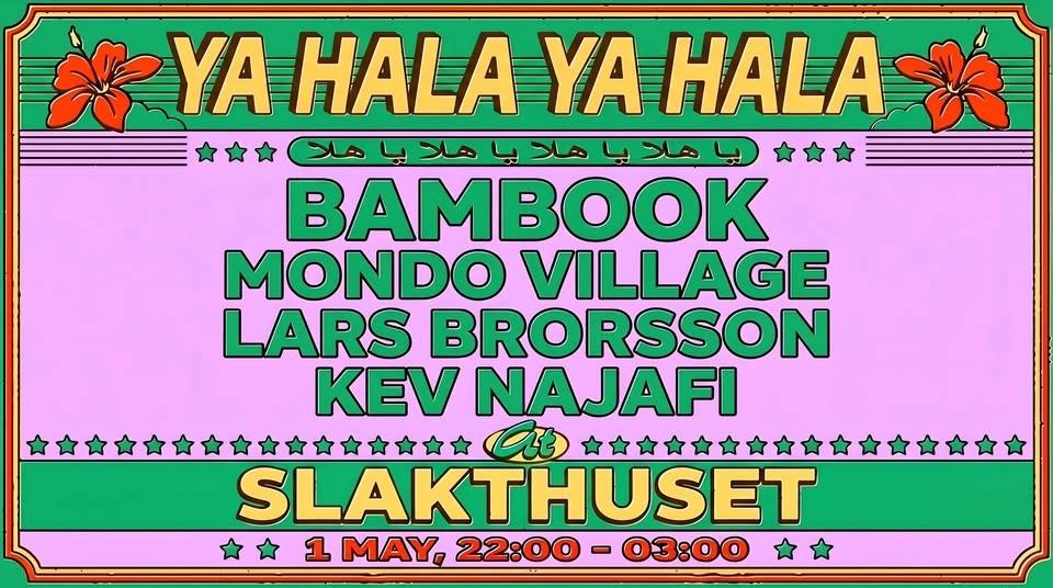 Ya Hala Ya Hala w/ Bambook | Lars Brorsson | Mondo Village | Kev Najafi