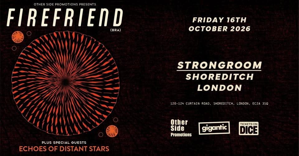 OSP Presents: Firefriend (BRA) + Echoes Of Distant Stars