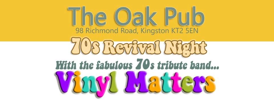 Vinyl Matters 70s Revival Night - The Oak Kingston