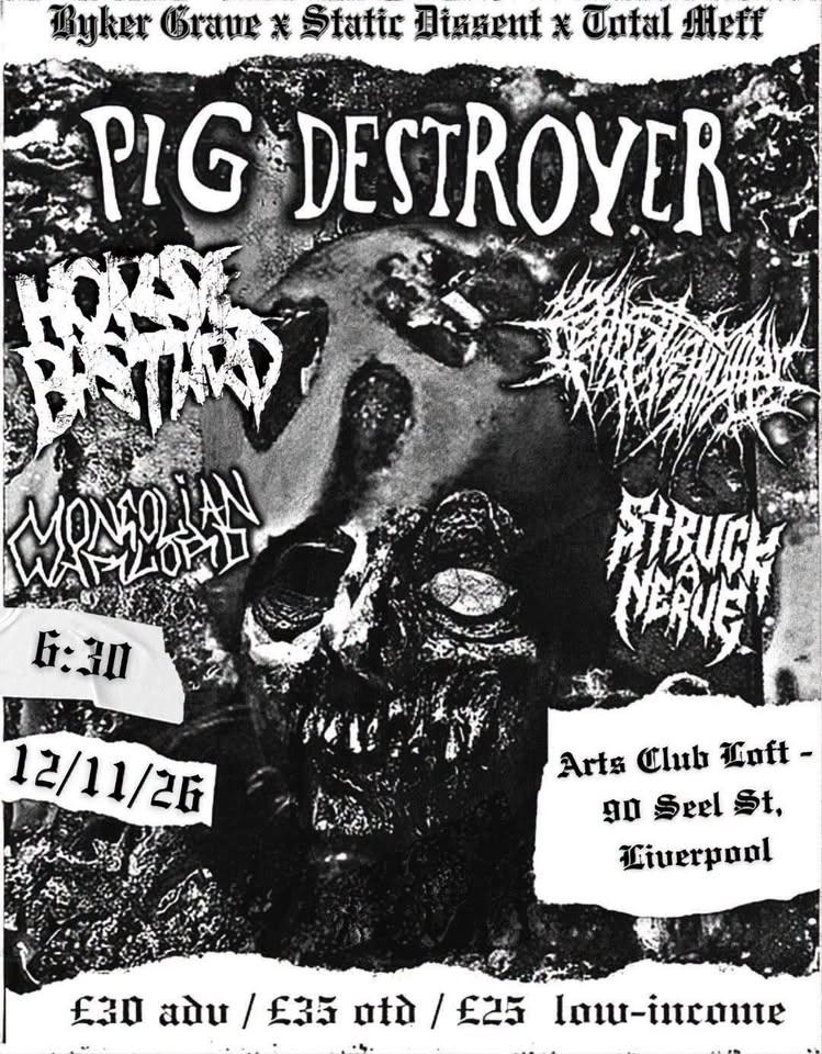 PIG DESTROYER // HORSEBASTARD // CREPITATION + more - LIVERPOOL