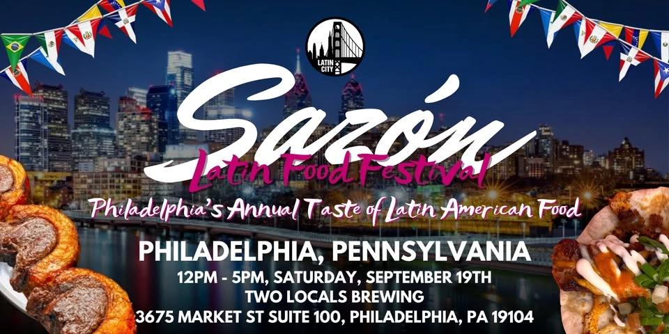 Sazón Latin Food Festival 2026: Philadelphia’s Taste of Latin American Food