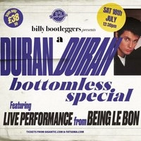 A Duran Duran Bottomless Special - LIVE