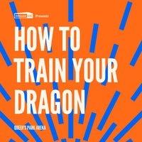 Cults & Classics Presents HOW TO TRAIN YOUR DRAGON
