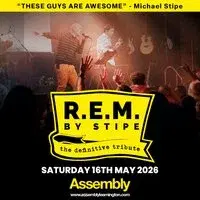 R.E.M. BY STIPE Saturday 16/05/26