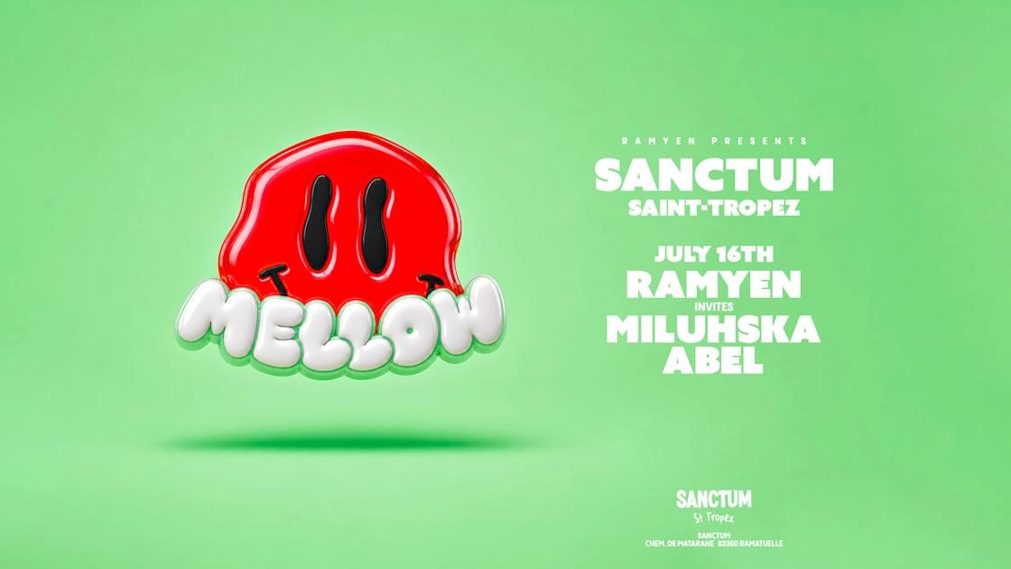 Mellow: Ramyen X Miluhska X Abel At Sanctum St-Tropez