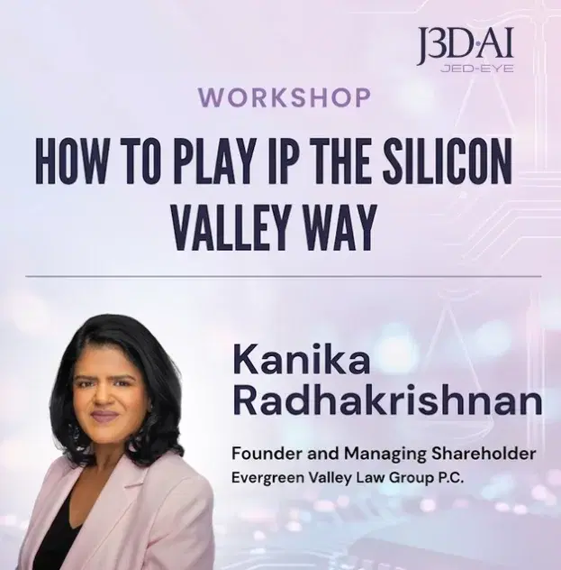 Workshop: How to Play IP the Silicon Valley way