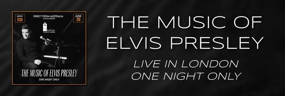 THE MUSIC OF ELVIS PRESLEY (Live In London - Direct From Australia)