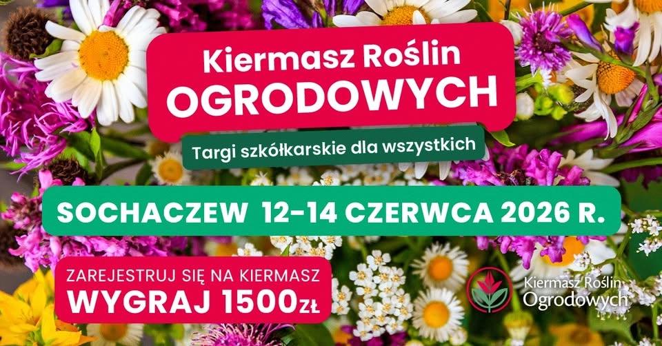 Letni kiermasz kwiatów i roślin ogrodowych – Sochaczew 2026