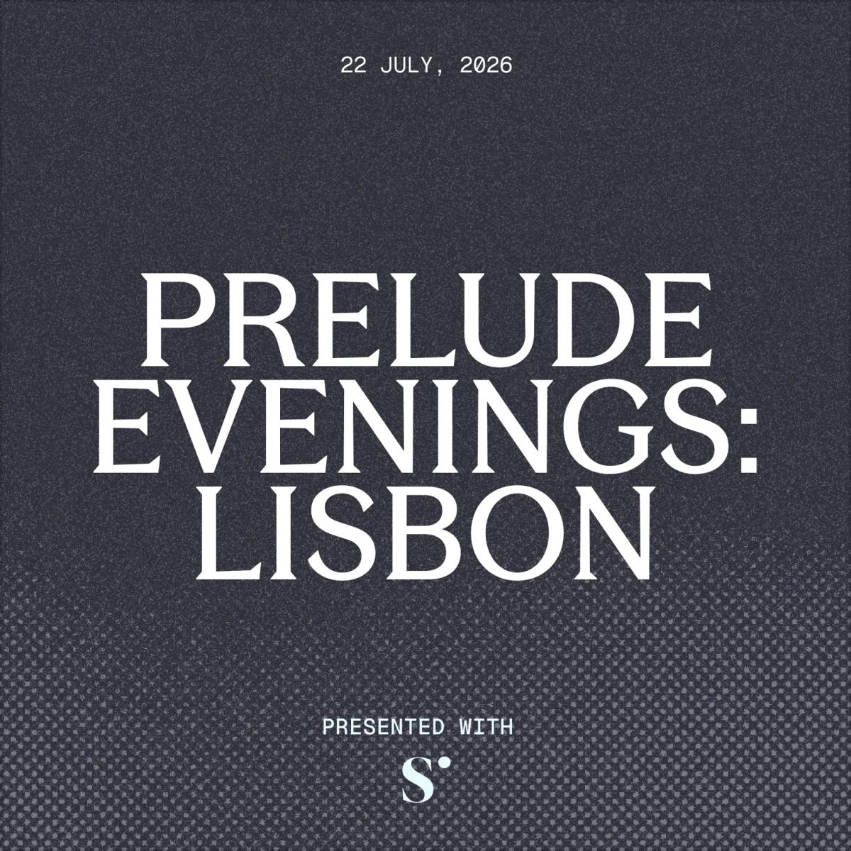 Prelude Evenings: Lisbon