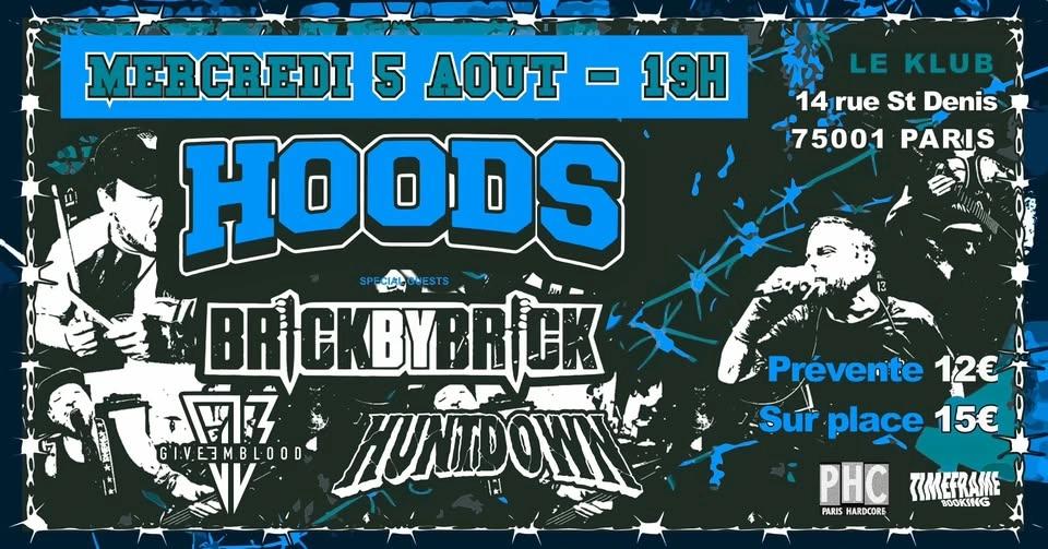HOODS (USA) + BRICK BY BRICK (USA) + GIVE'EM BLOOD (AUS) + HUNTDOWN (FR)
