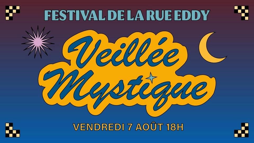 Festival de la rue Eddy: Veillée mystique