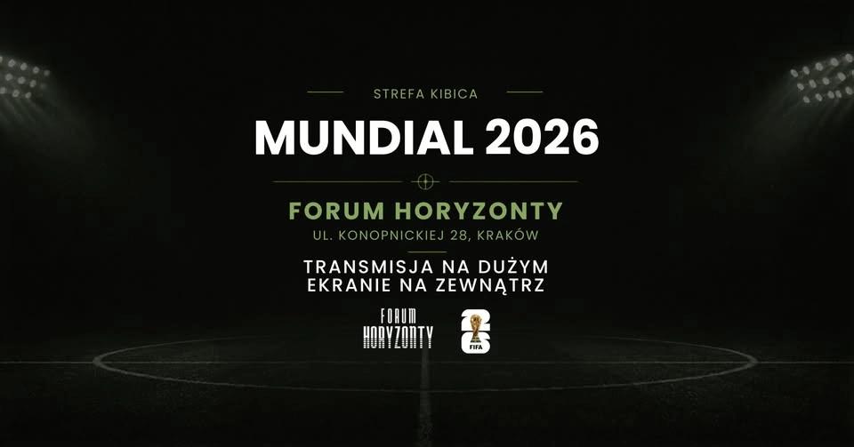 MUNDIAL 2026 | TRANSMISJA MECZÓW | FORUM HORYZONTY