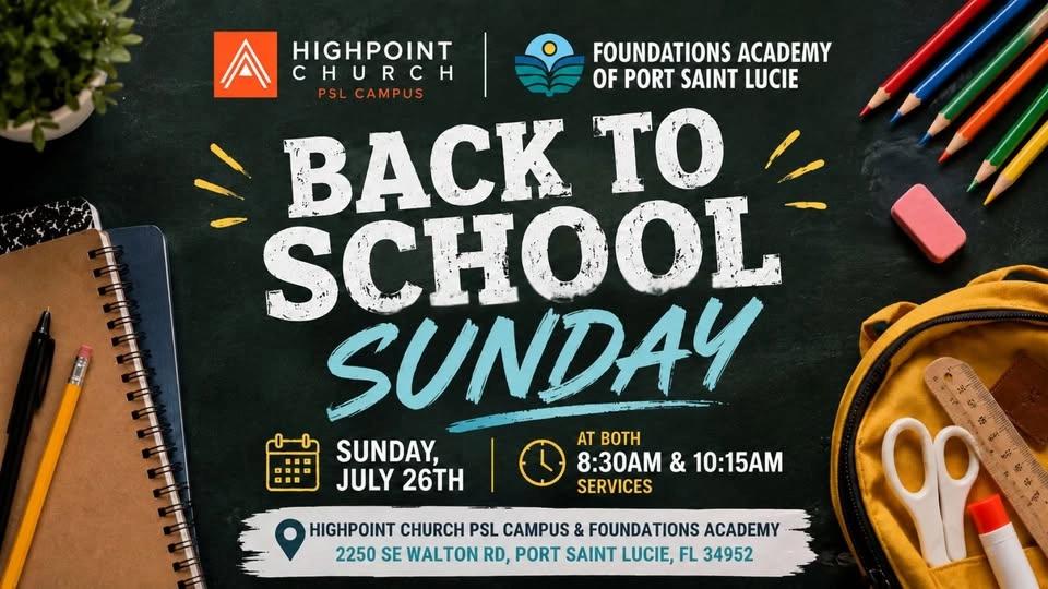 BACK TO SCHOOL SUNDAY-HIGHPOINT CHURCH PSL CAMPUS