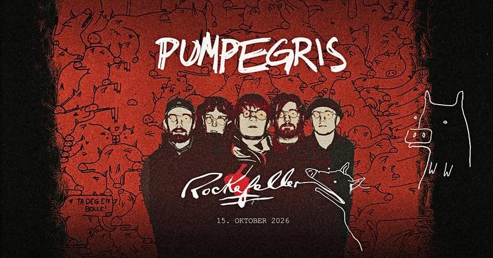 Pumpegris // Rockefeller // 15.10.26