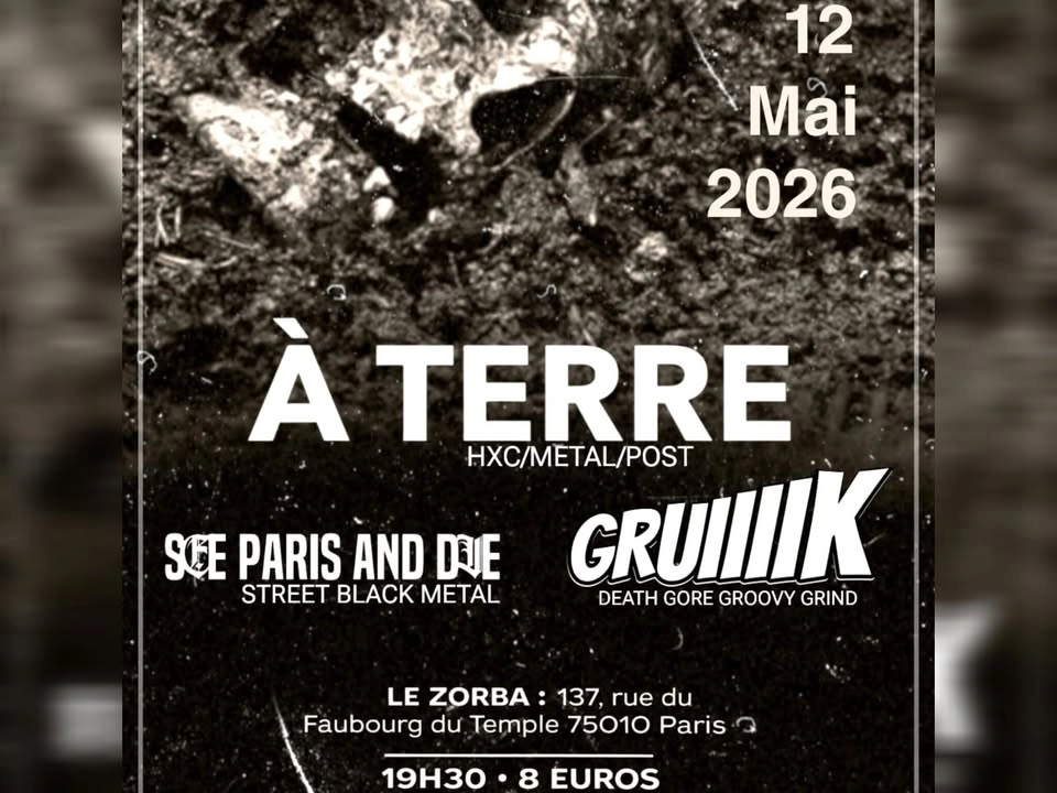 À Terre 🔪 See Paris and Die 🔪 Gruiiiik