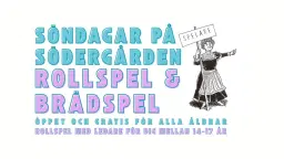 Rollspel & brädspel, söndagar på Södergården
