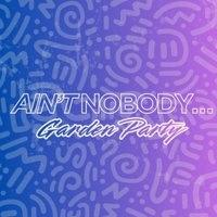 Ain't Nobody