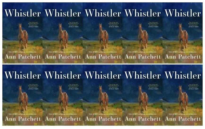 BLB Bookclub: 'Whistler' by Ann Patchett