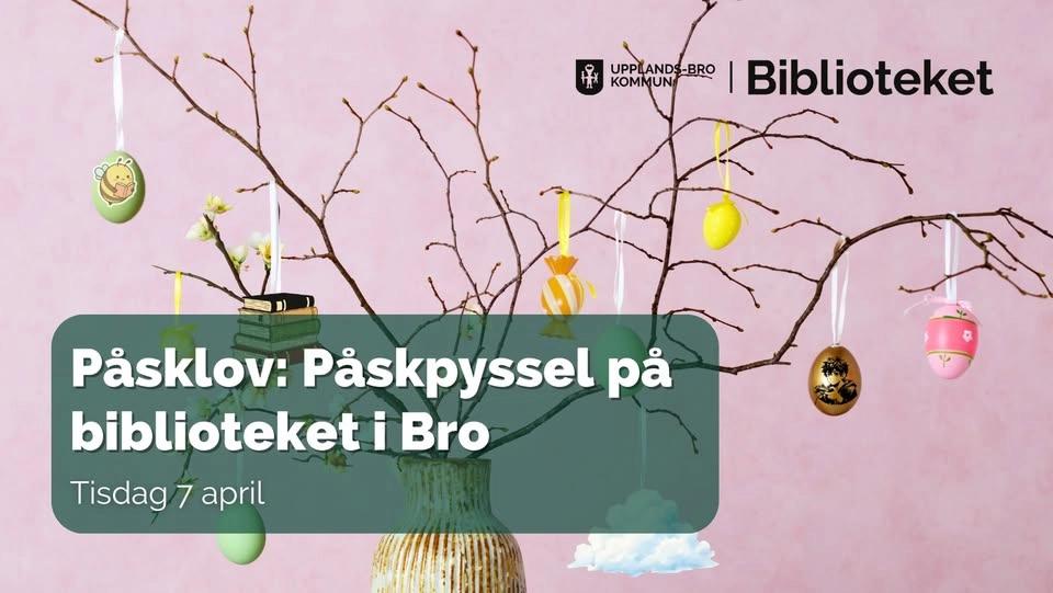 Påsklov: Påskpyssla på biblioteket i Bro