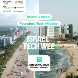 Miami x Israel: Founders Tech Mission