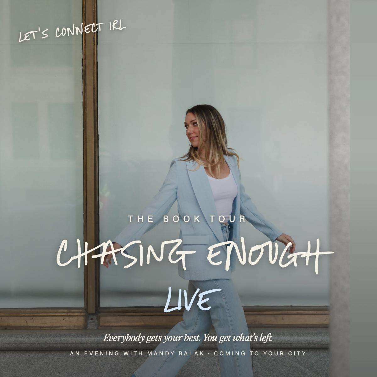 Chasing Enough Live