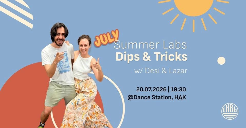 Summer Labs: Dips & Tricks w/ Desi & Lazar