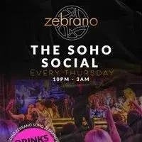 The Soho Social @ Zebrano Soho - Every Thursday