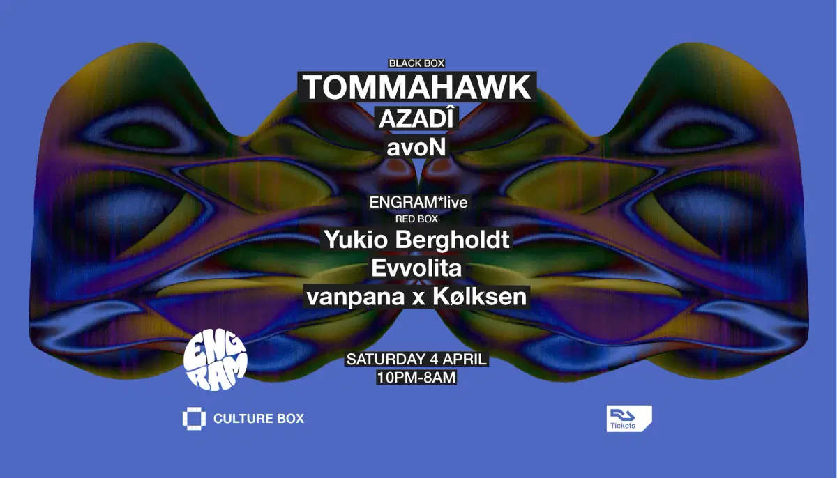 Tommahawk / AZADÎ / avoN / ENGRAM*live: Yukio Bergholdt / Evvolita / vanpana x Kølksen