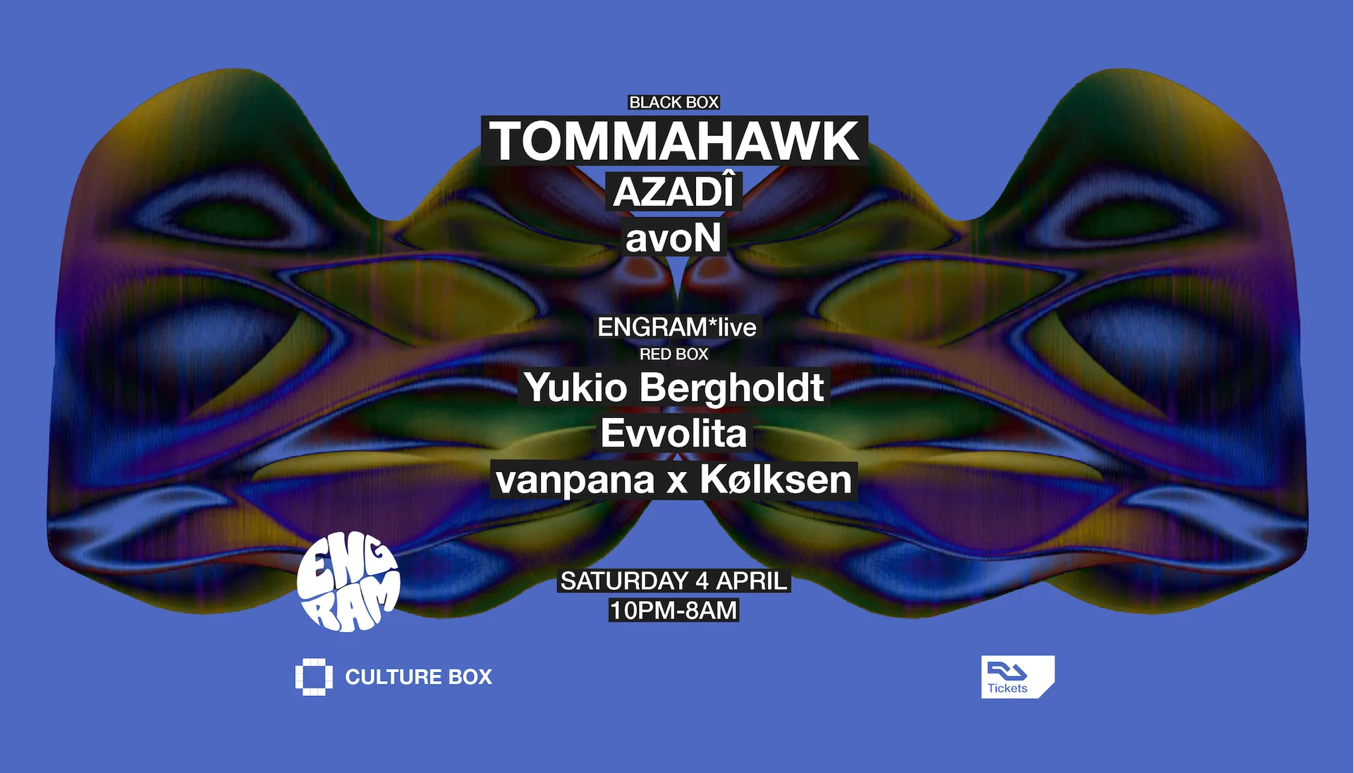 Tommahawk / AZADÎ / avoN / ENGRAM*live: Yukio Bergholdt / Evvolita / vanpana x Kølksen