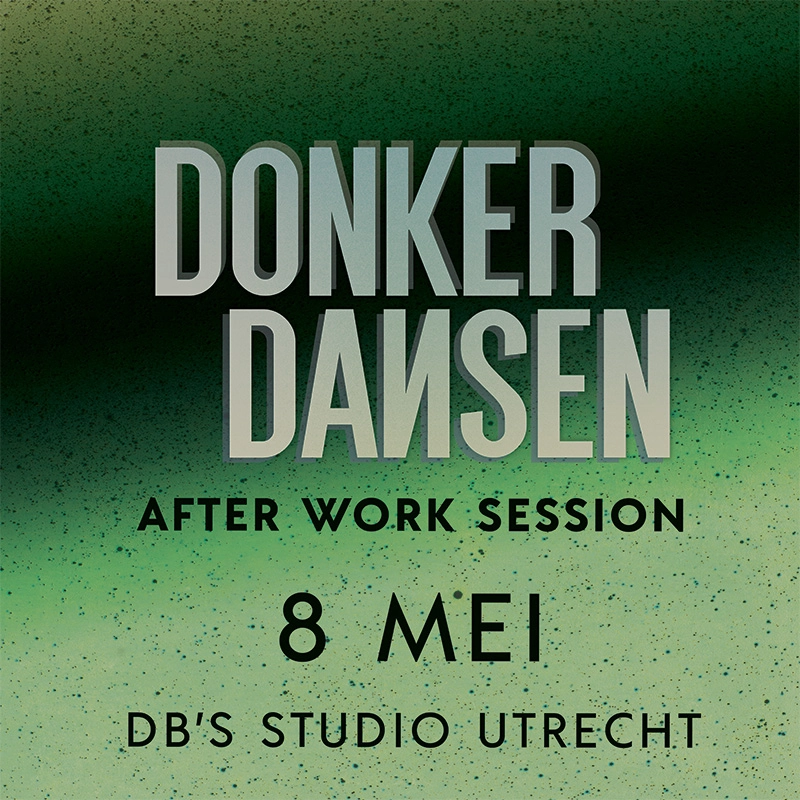 Donker Dansen - After work session
