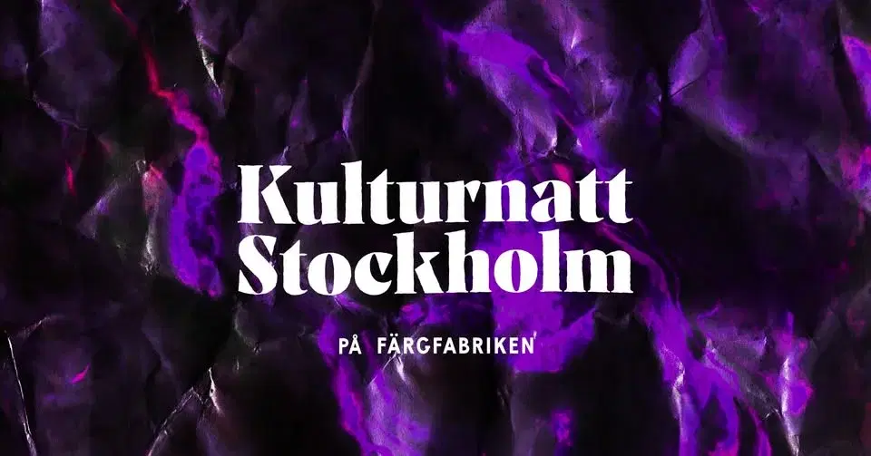 KULTURNATT STOCKHOLM PÅ FÄRGFABRIKEN: invigning & vernissage av Att slå rot