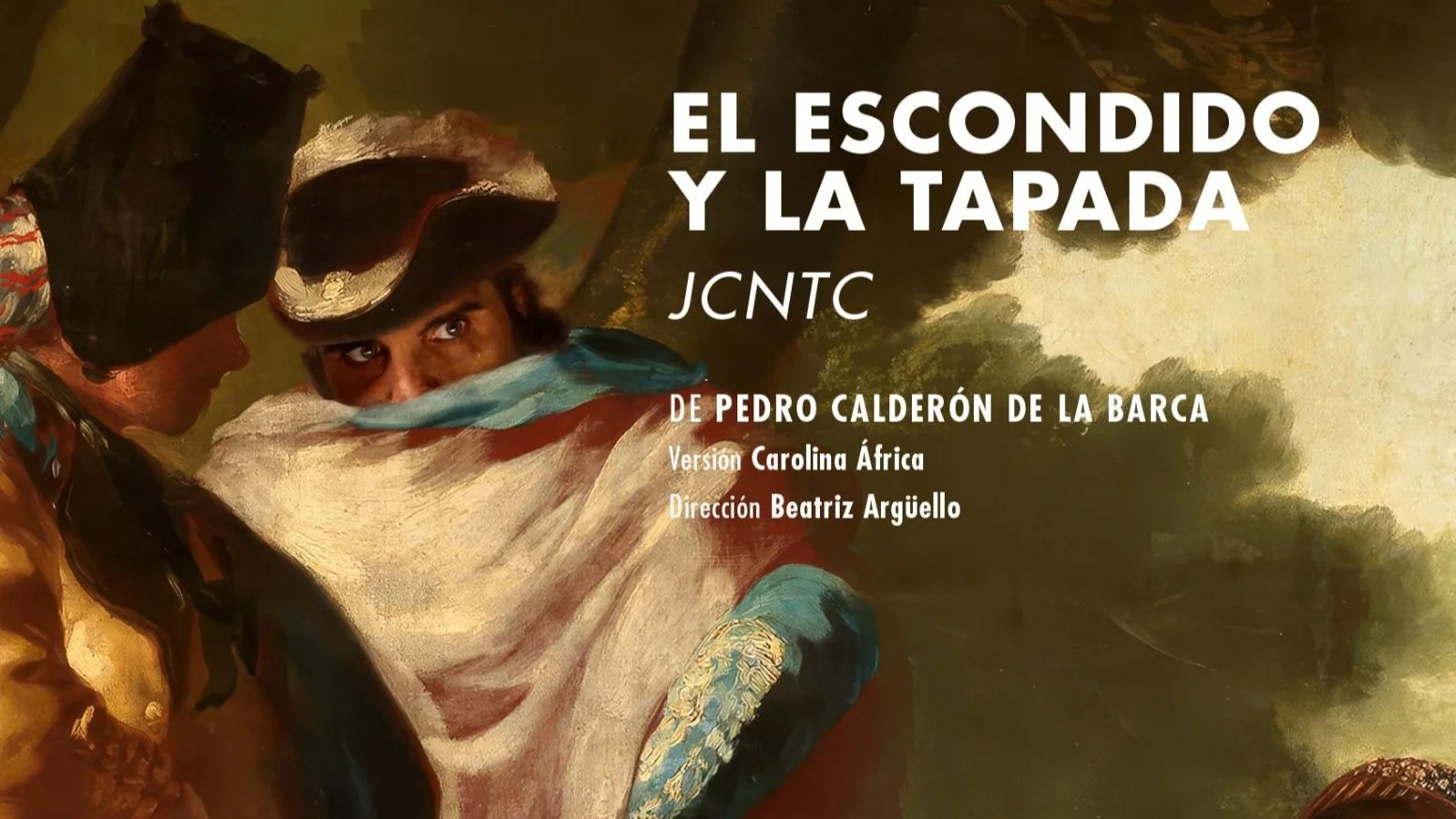 Vamos al teatro: EL ESCONDIDO Y LA TAPADA. Calderón de la Barca 🎭