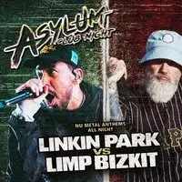 Asylum Presents Linkin Park Vs Limp Bizkit