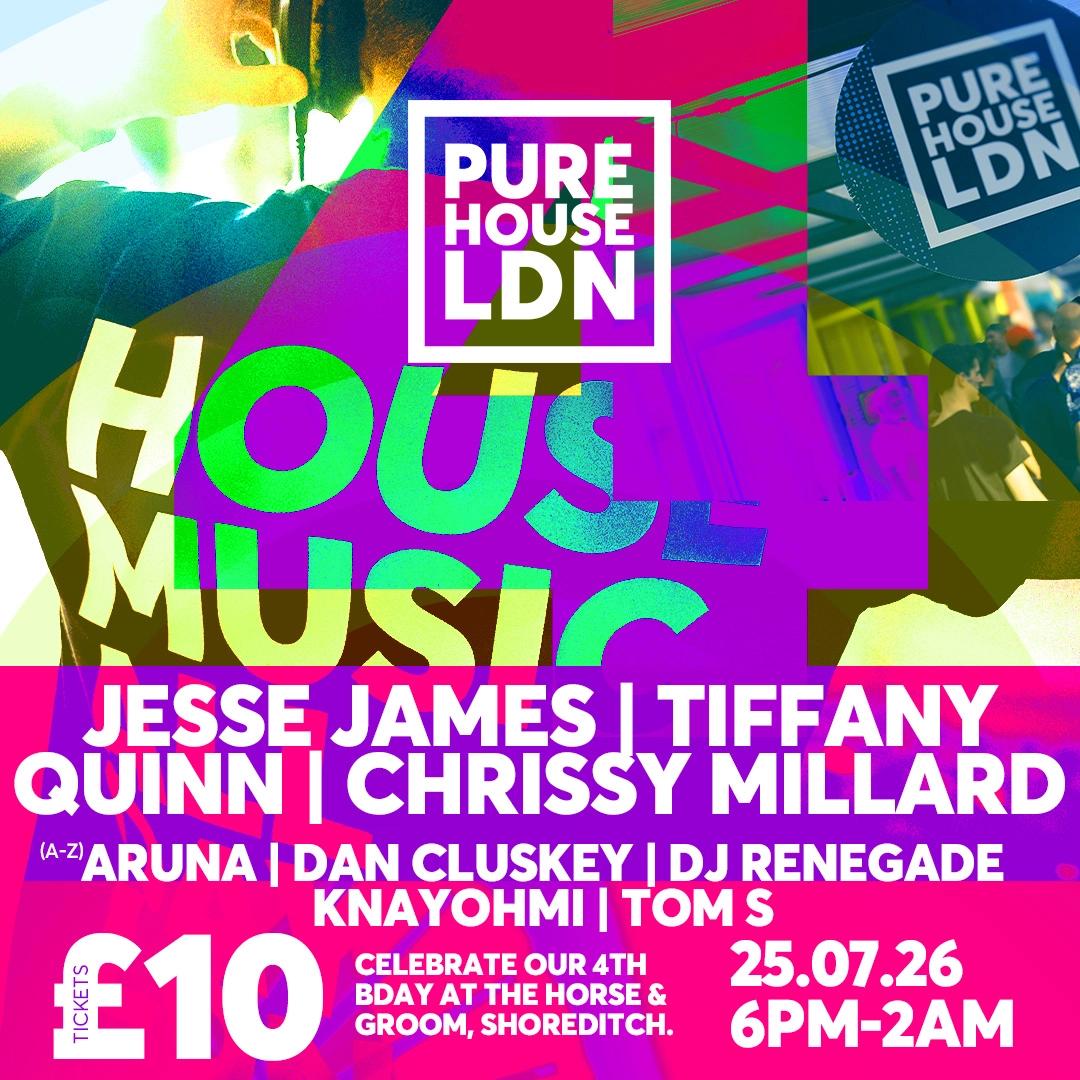 PURE HOUSE LDN presents... its 4th birthday bash