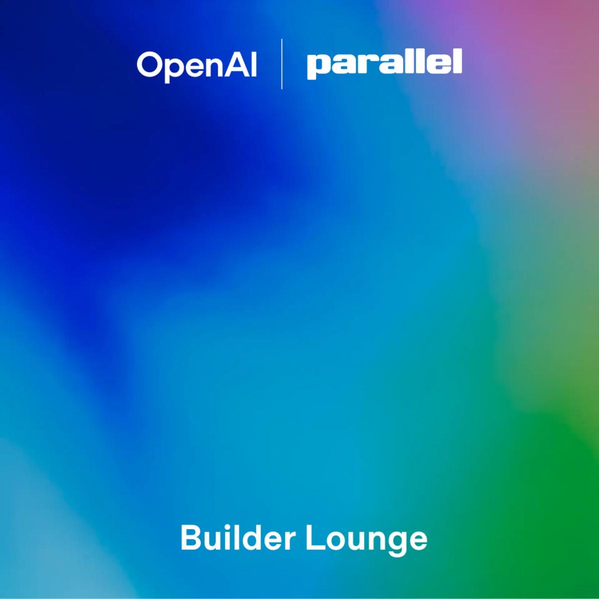 OpenAI Builder Lounge SF with Parallel