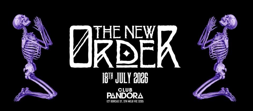 †† The New Order † Saturday 18 July 2026 ††