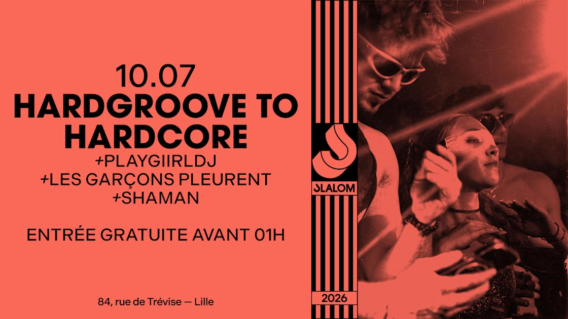 Slalom : Hardgroove To Hardcore — Gratuit Av. 01h