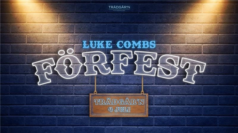 FÖRFEST LUKE COMBS - 4 JULI - TRÄDGÅR'N
