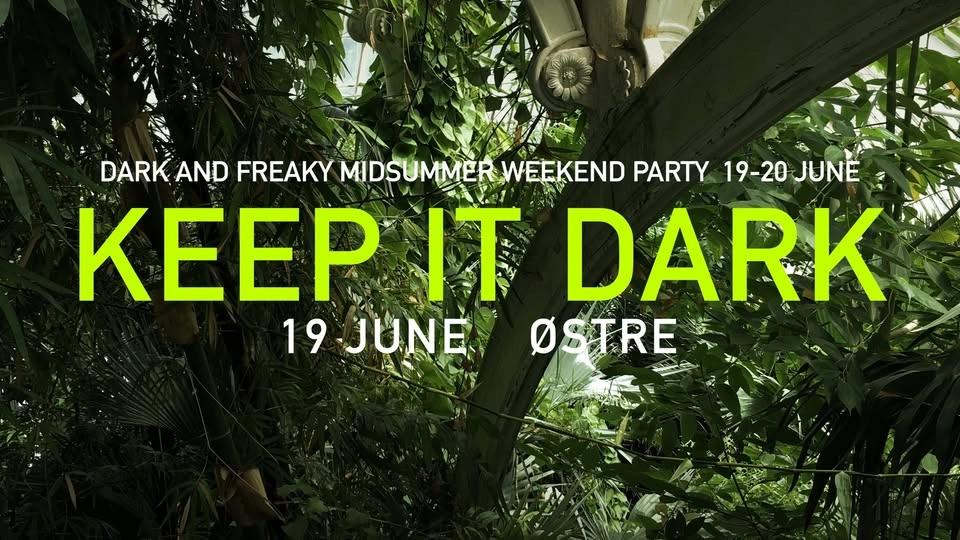 Dark and freaky weekender: KEEP IT DARK