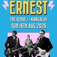 Ernest Live at The Venue Kirkcaldy
