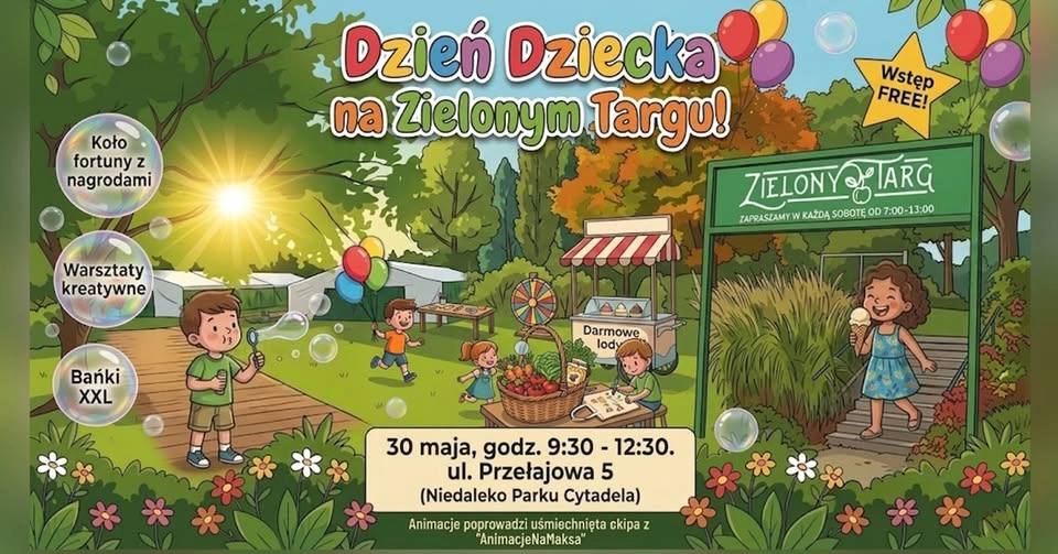 Dzień Dziecka na Zielonym Targu - Animacje i nagrody - Wstęp wolny!