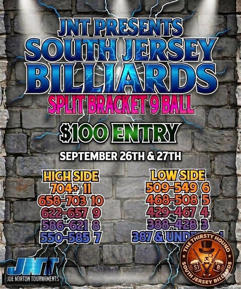 JNT PRESENTS SOUTH JERSEY BILLIARDS SPLIT BRACKET 9 BALL