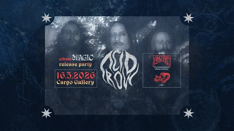 Acid Row & Sloth II DOUBLE ALBUM RELEASE + Dead Myrick (DE) / Cargo Gallery