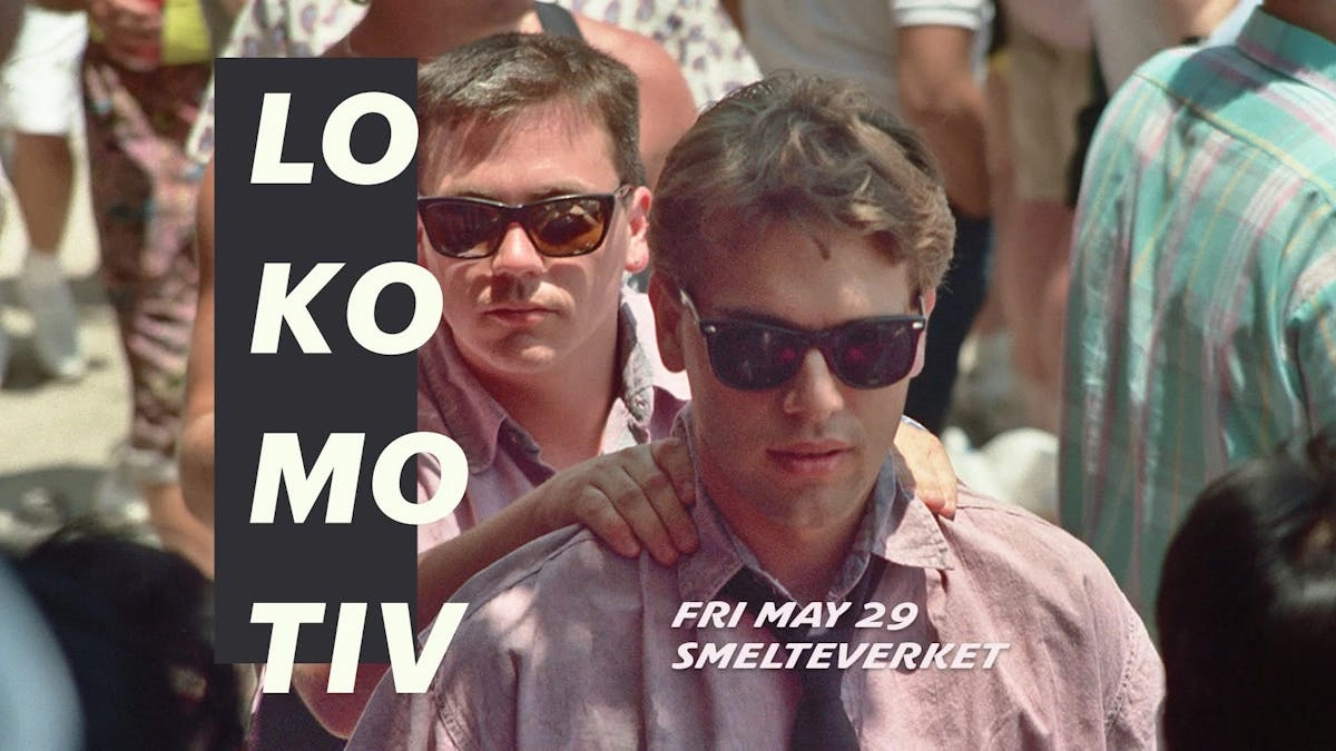 LOKOMOTIV @ Smelteverket