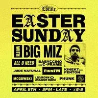 Dance Locale: Easter Sunday w/ BIG MIZ
