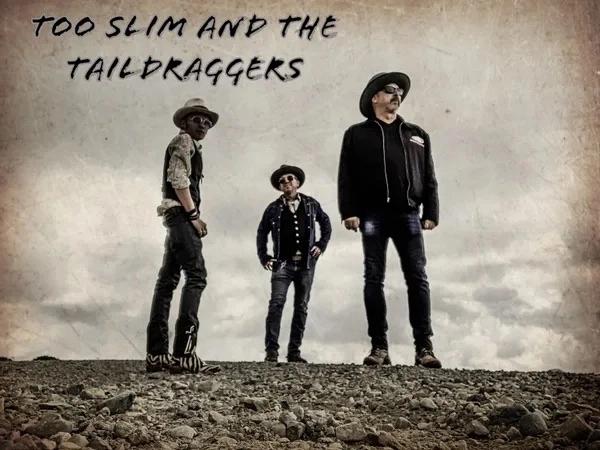 Too Slim & The Taildraggers